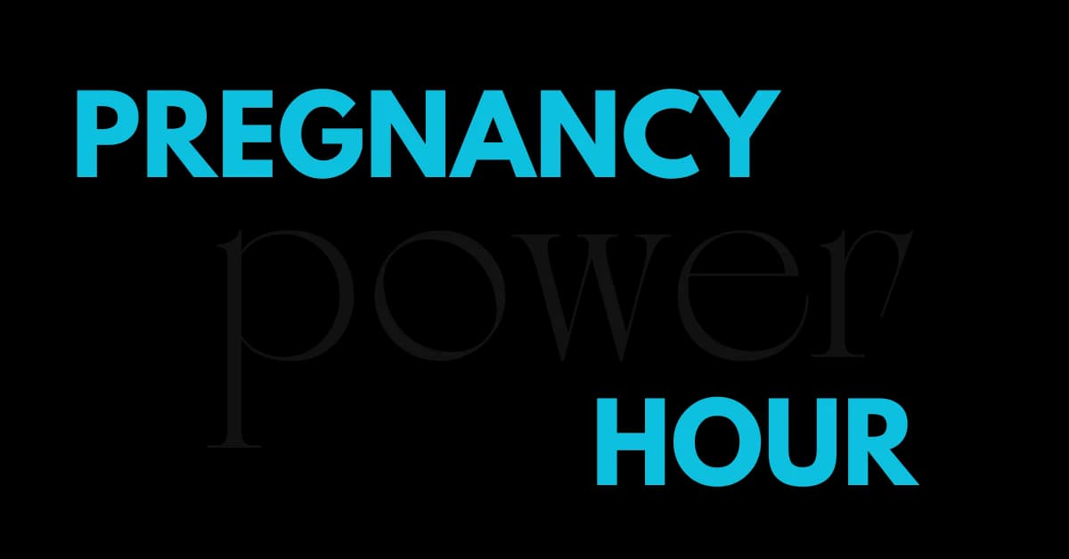 Pregnancy Power Hour